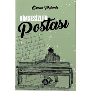 Kimsesizler Postası - Özcan Tekdemir