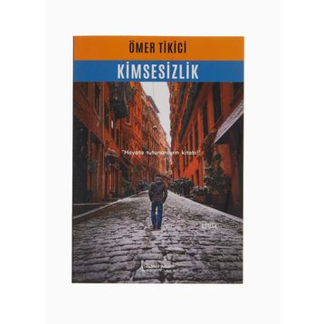 Kimsesizlik - Ömer Tikici