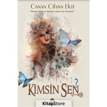 Kimsin Sen? - Canan Cihan Ekti