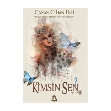 Kimsin Sen? - Canan Cihan Ekti