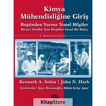 Kimya Mühendisliğine Giriş - Kenneth A. Solen John N. Harb