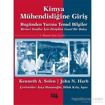 Kimya Mühendisliğine Giriş - Kenneth A. Solen John N. Harb