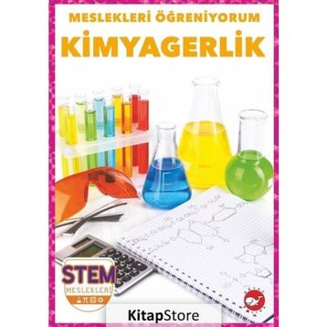 Kimyagerlik - Meslekleri Öğreniyorum - Stem Meslekleri - Beyaz Balina Yayınları