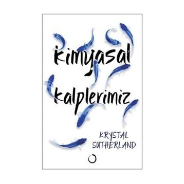 Kimyasal Kalplerimiz - Krystal Sutherland