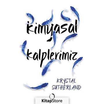 Kimyasal Kalplerimiz - Krystal Sutherland