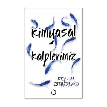 Kimyasal Kalplerimiz - Krystal Sutherland