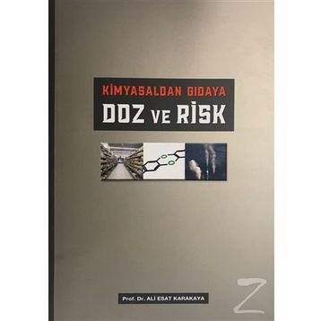 Kimyasaldan Gıdaya Doz ve Risk - Ali Esat Karakaya