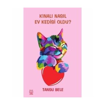 Kınalı Nasıl Ev Kedisi Oldu? - Tansu Bele