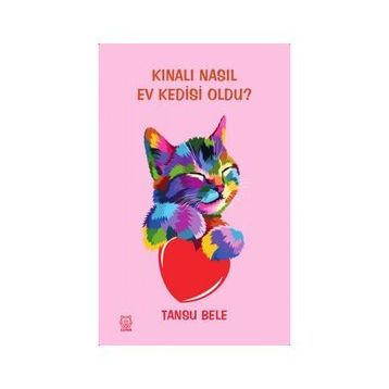 Kınalı Nasıl Ev Kedisi Oldu? - Tansu Bele