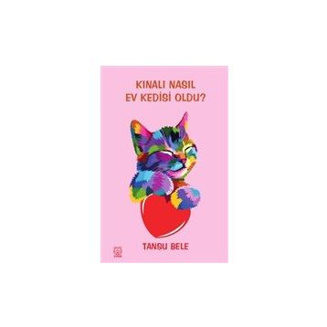 Kınalı Nasıl Ev Kedisi Oldu? - Tansu Bele