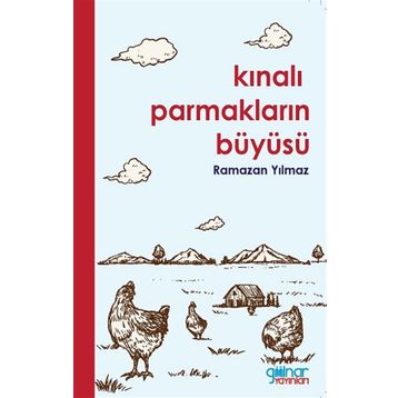 Kınalı Parmakların Büyüsü - Ramazan Yılmaz