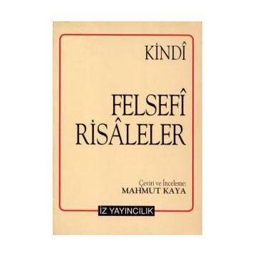 Kindi Felsefi Risaleler - Mahmut Kaya
