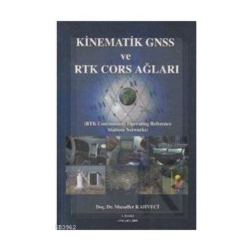Kinematik GNSS ve RTK CORS Ağları - Muzaffer Kahveci