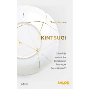 Kintsugi - Mutluluğu Bulmak için Kusurlarınızı Kucaklayın - Salon Yayınları