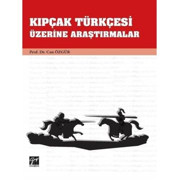 Kıpçak Türkçesi Üzerine Araştırmalar - Can Özgür