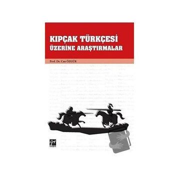 Kıpçak Türkçesi Üzerine Araştırmalar - Can Özgür