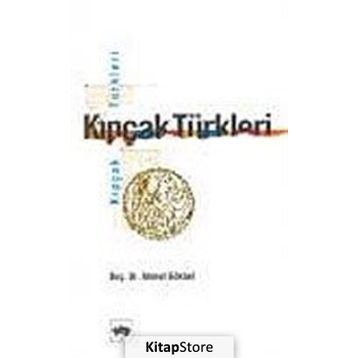 KIPÇAK TÜRKLERİ - AHMET GÖKBEL