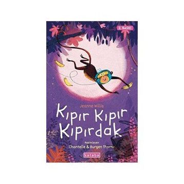 Kıpır Kıpır Kıpırdak - Jeanne Willis