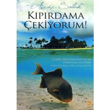 KIPIRDAMA ÇEKİYORUM - AZIZ SALTIK