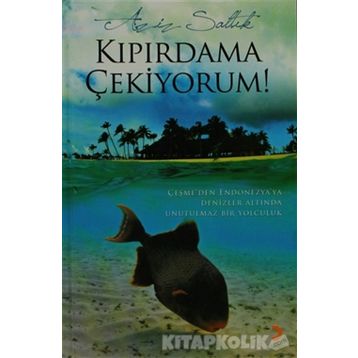 KIPIRDAMA ÇEKİYORUM - AZIZ SALTIK