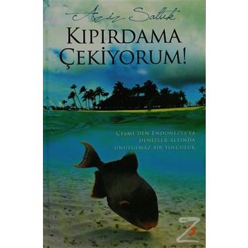 KIPIRDAMA ÇEKİYORUM - AZIZ SALTIK