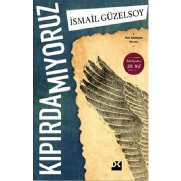 Kıpırdamıyoruz - İsmail Güzelsoy