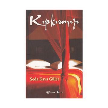 KIPKIRMIZI - SEDA KAYA GÜLER