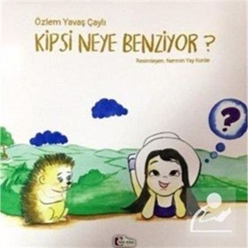 Kipsi Neye Benziyor? - Özlem Yavaş Çaylı