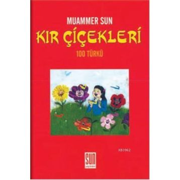 KIR ÇİÇEKLERİ (100 TÜRKÜ) - MUAMMER SUN
