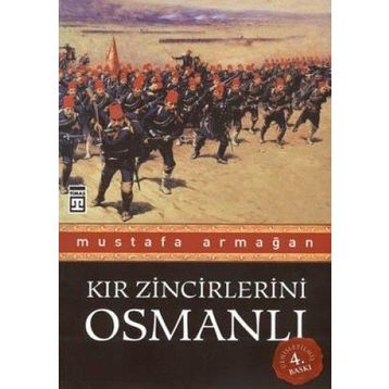 KIR ZINCIRLERINI OSMANLI - MUSTAFA ARMAĞAN