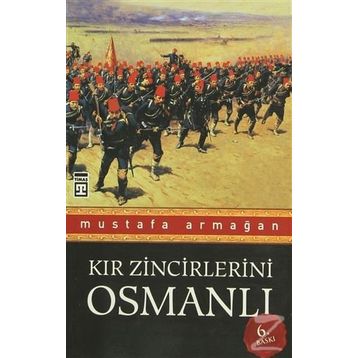 KIR ZINCIRLERINI OSMANLI - MUSTAFA ARMAĞAN