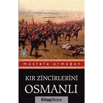 KIR ZINCIRLERINI OSMANLI - MUSTAFA ARMAĞAN