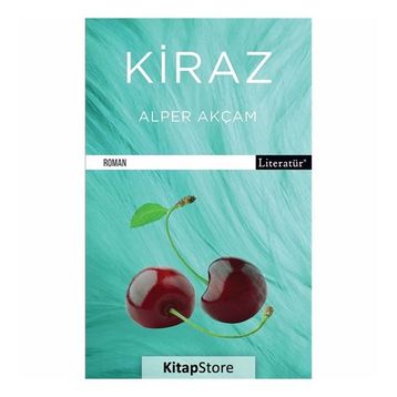 Kiraz - Alper Akçam