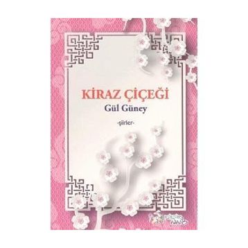 Kiraz Çiçeği - Gül Güney