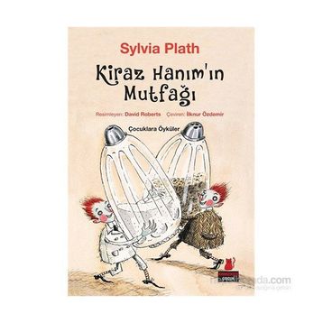 Kiraz Hanım’ın Mutfağı - Sylvia Plath