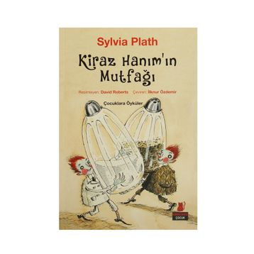 Kiraz Hanım’ın Mutfağı - Sylvia Plath