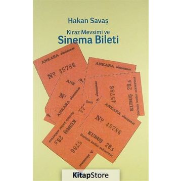 Kiraz Mevsimi ve Sinema Bileti - Hakan Savaş