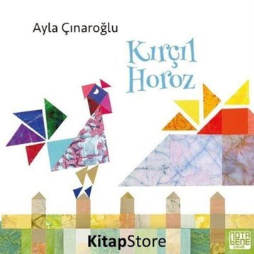 KIRÇIL HOROZ - AYLA ÇINAROĞLU