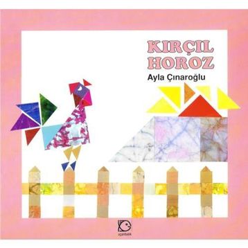 KIRÇIL HOROZ - AYLA ÇINAROĞLU
