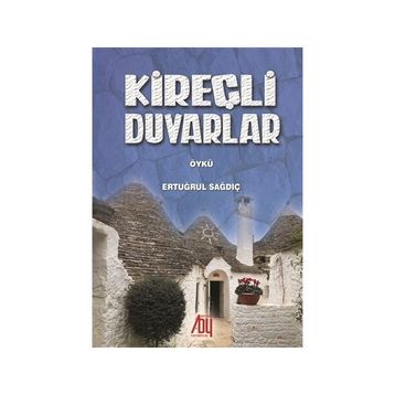 Kireçli Duvarlar - Ertuğrul Sağdıç