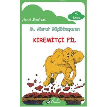 KİREMİTÇİ FIL - MEHMET MURAT KÜÇÜKBAŞARAN