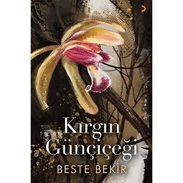 Kırgın Günçiçeği - Beste Bekir