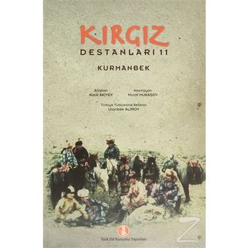Kırgız Destanları 11 Kurmanbek - Kalık Akiyev