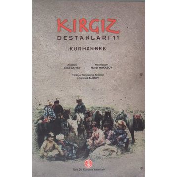 Kırgız Destanları 11 Kurmanbek - Kalık Akiyev
