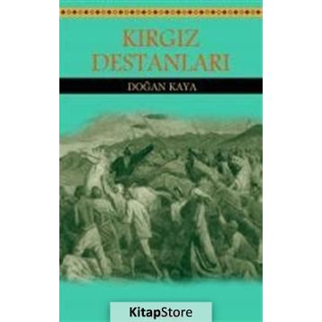 Kırgız Destanları -Doğan Kaya