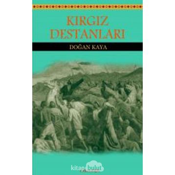 Kırgız Destanları -Doğan Kaya