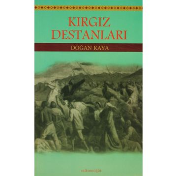 Kırgız Destanları -Doğan Kaya
