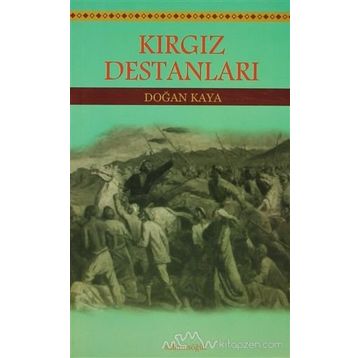 Kırgız Destanları -Doğan Kaya
