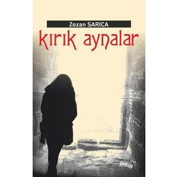 Kırık Aynalar - Zozan Sarıca