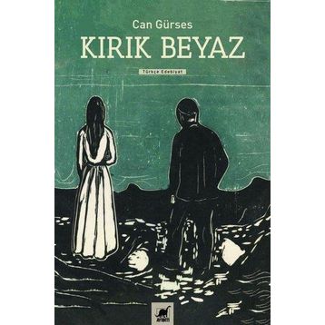 Kırık Beyaz - Can Gürses - Ayrıntı Yayınları